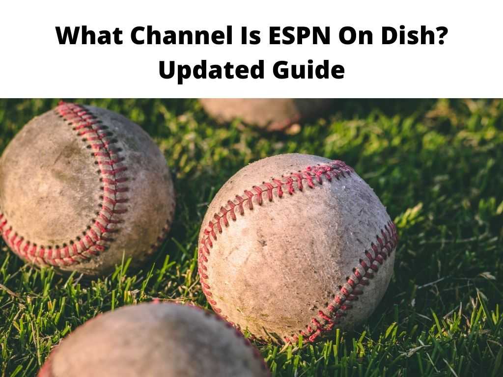 What Channel Is ESPN On Dish Updated Guide