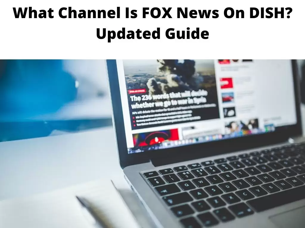 What Channel Is FOX News On DISH Updated Guide