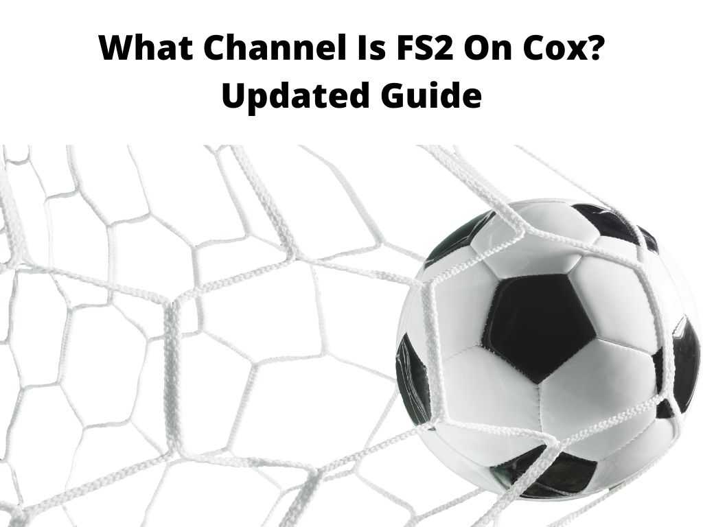 What Channel Is FS2 On Cox Updated Guide