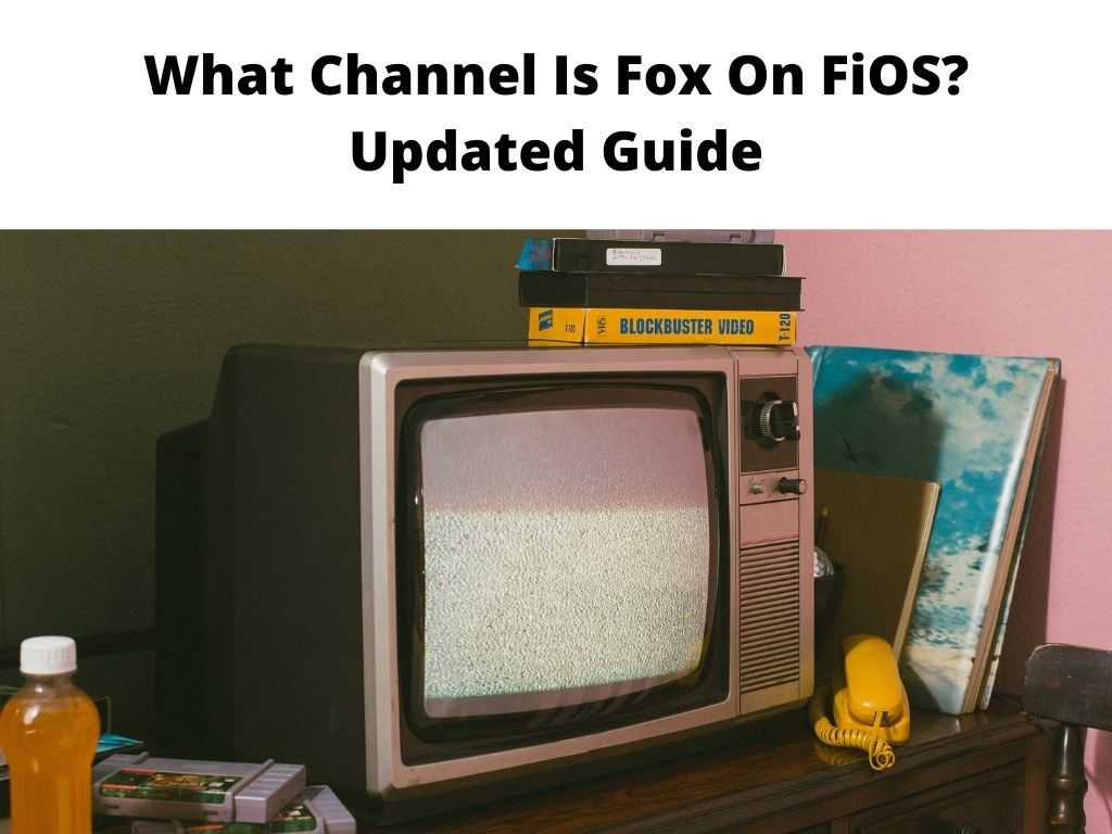 What Channel Is Fox On FiOS Updated Guide