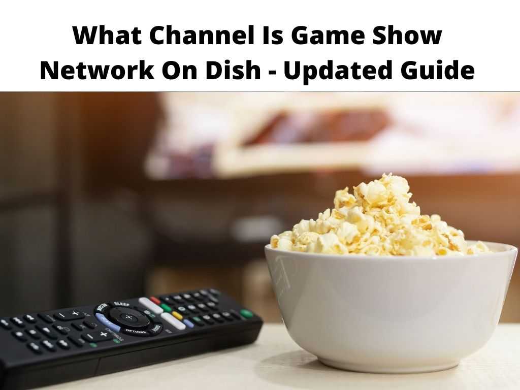 What Channel Is Game Show Network On Dish