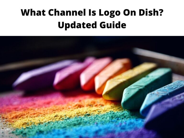 What Channel Is Logo On Dish Updated Guide