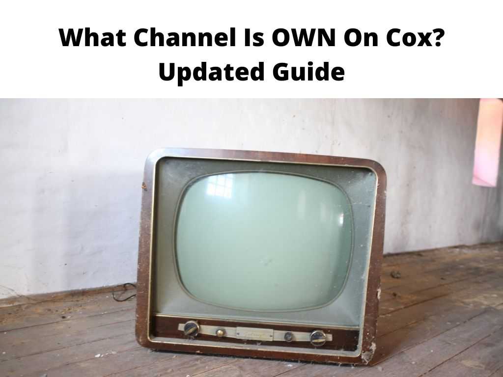 What Channel Is OWN On Cox Updated Guide