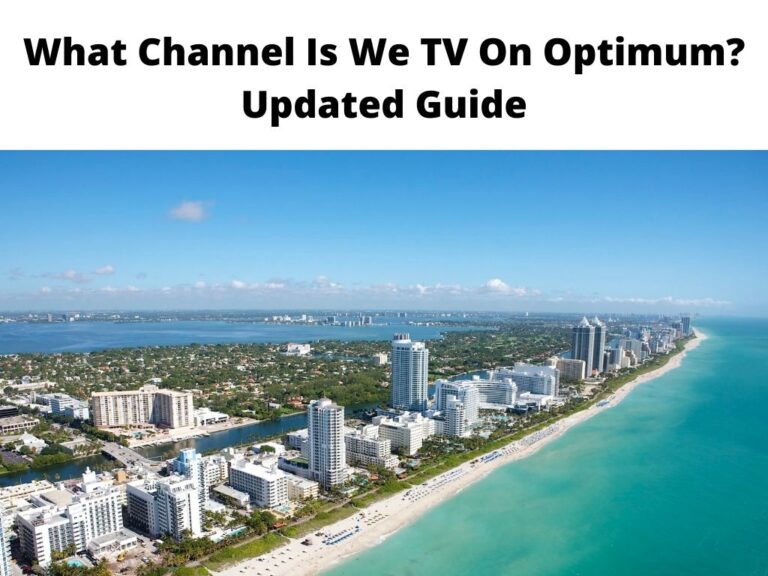 What Channel Is We TV On Optimum Updated Guide