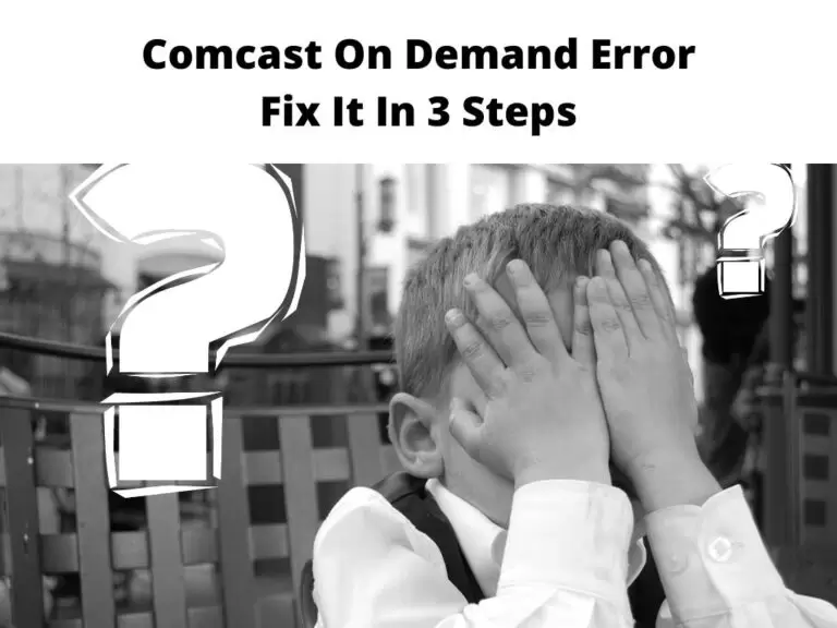 Comcast On Demand Error Fix It In 3 Steps