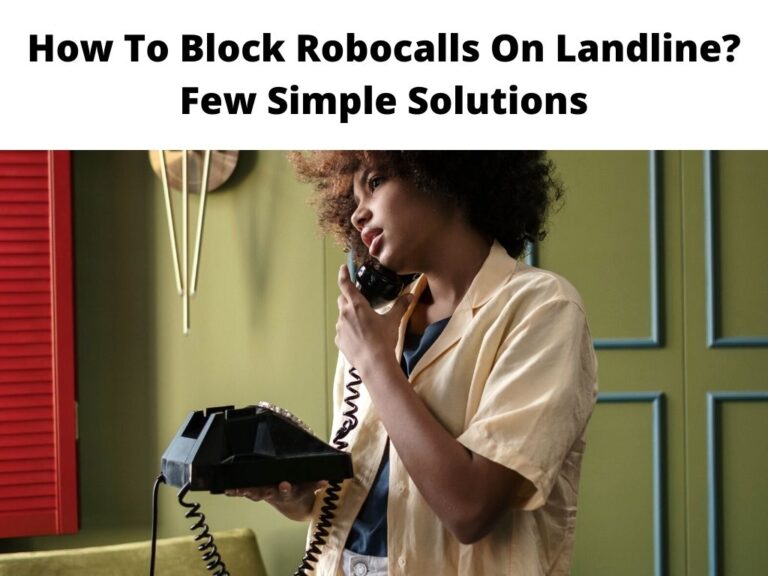 How To Block Robocalls On Landline Few Simple Solutions