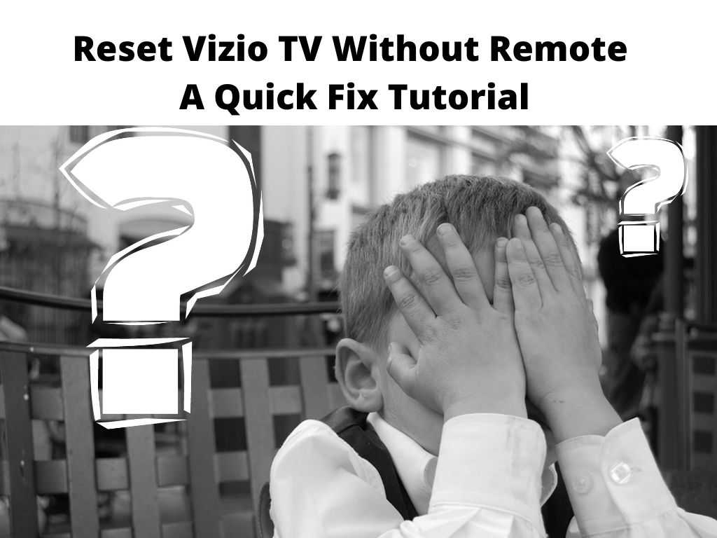 Reset Vizio TV Without Remote