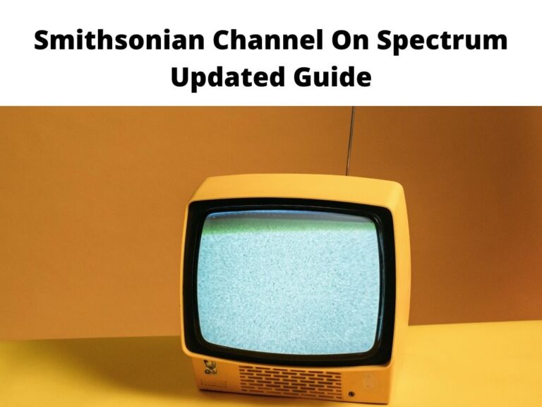 Smithsonian Channel On Spectrum Updated Guide