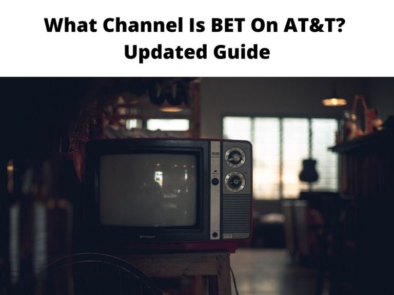 What Channel Is BET On AT&T Updated Guide