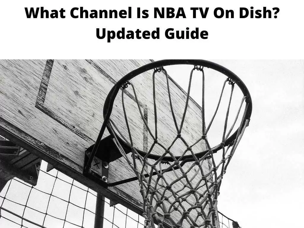 What Channel Is NBA TV On Dish Updated Guide