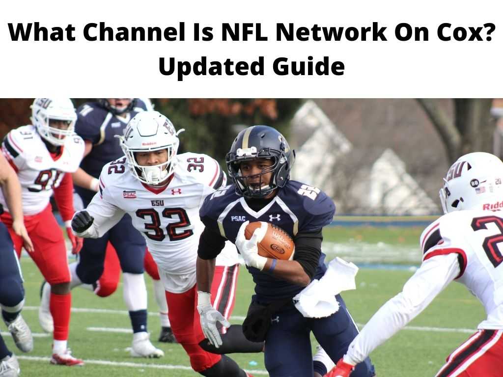 What Channel Is NFL Network On Cox Updated Guide
