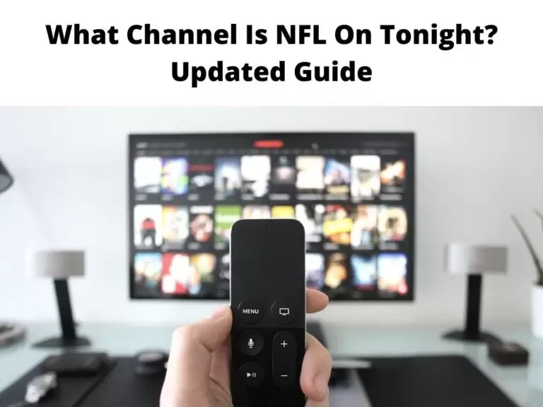 What Channel Is NFL On Tonight Updated Guide