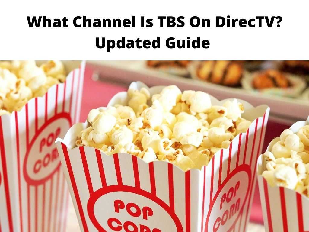 What Channel Is TBS On DirecTV Updated Guide