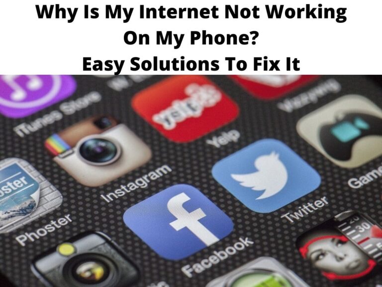 Why Is My Internet Not Working On My Phone Easy Solutions To Fix It