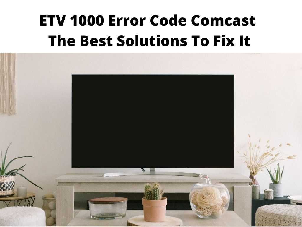 ETV 1000 Error Code Comcast