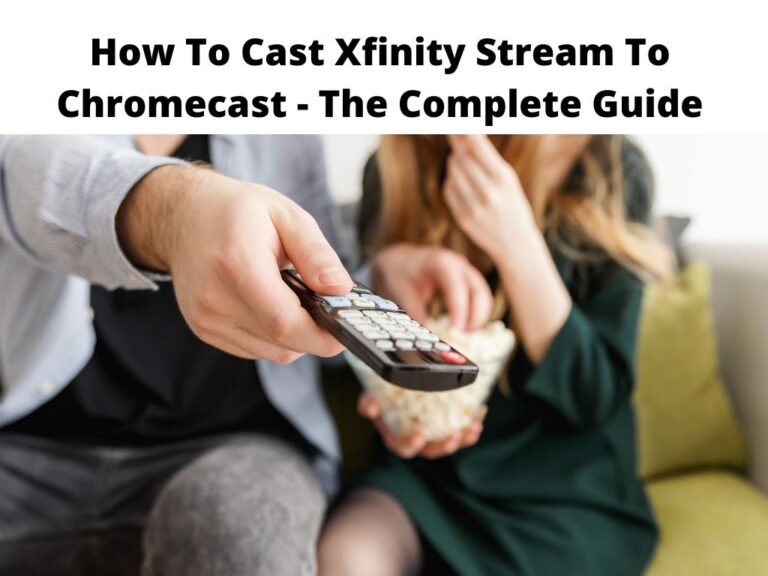 How To Cast Xfinity Stream To Chromecast