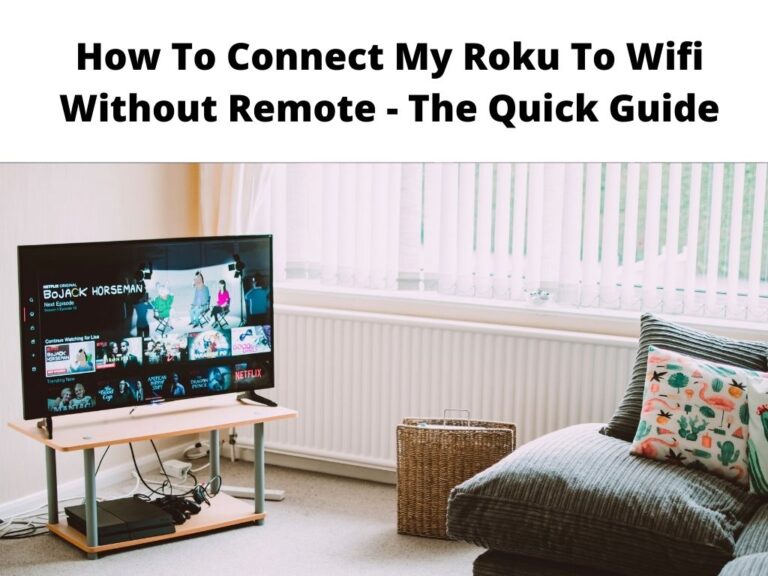 How To Connect My Roku To Wifi Without Remote