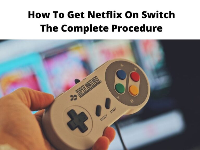 How To Get Netflix On Switch