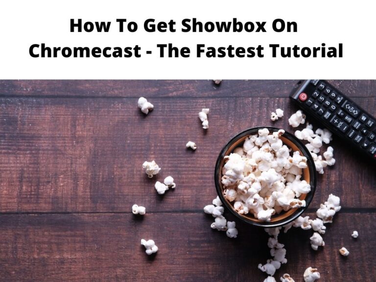 How To Get Showbox On Chromecast