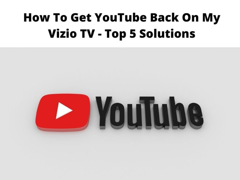How To Get YouTube Back On My Vizio TV