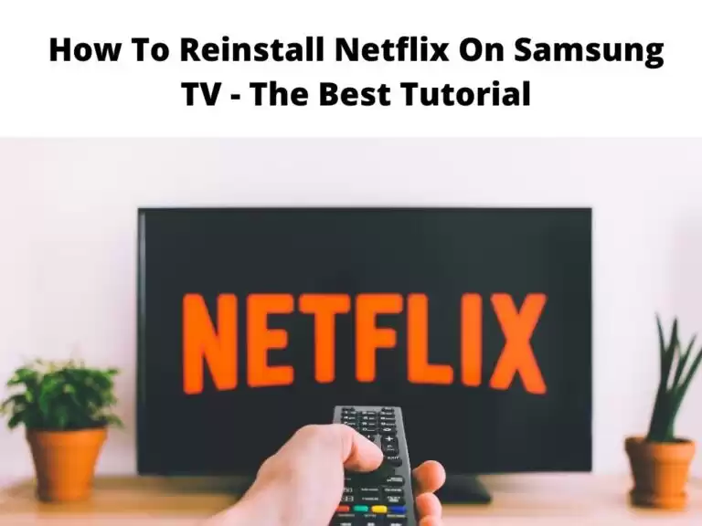 How To Reinstall Netflix On Samsung TV