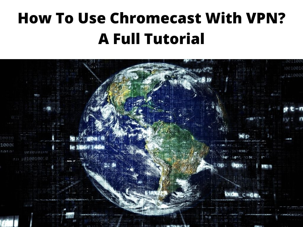 cant use chromecast with vpn