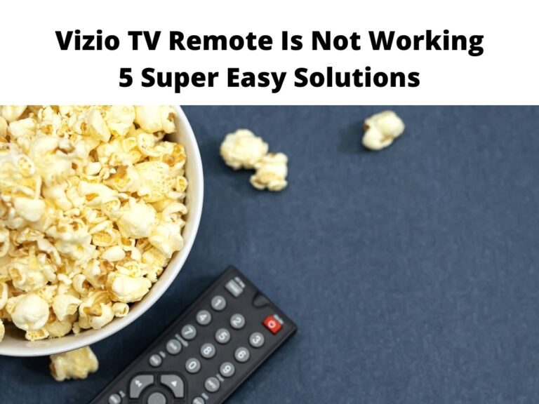 Vizio TV Remote Is Not Working 5 Super Easy Solutions