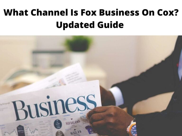 What Channel Is Fox Business On Cox? Updated Guide