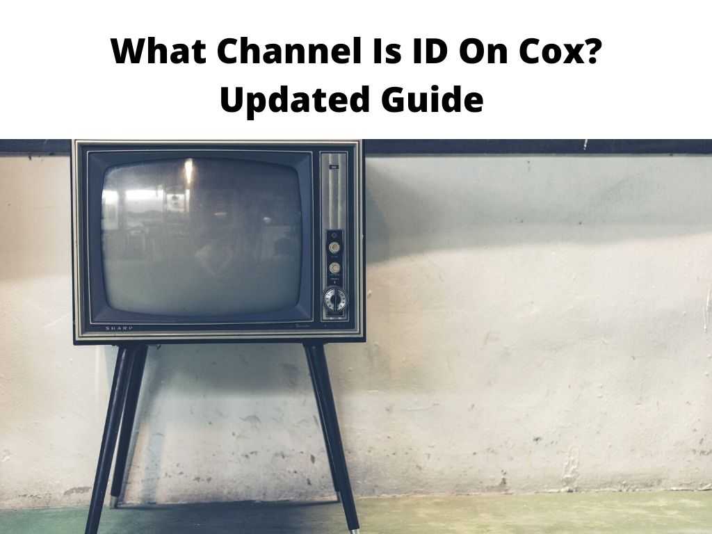What Channel Is ID On Cox Updated Guide