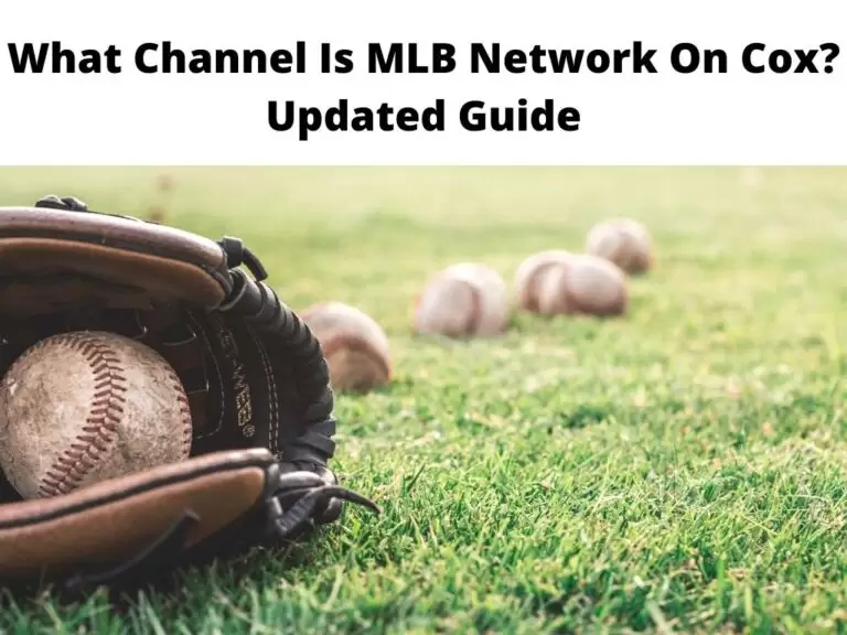 What Channel Is MLB Network On Cox Updated Guide