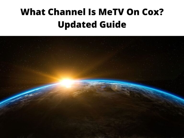 What Channel Is MeTV On Cox? Updated Guide 2024