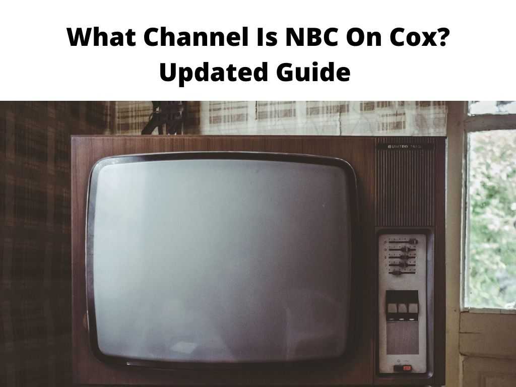 What Channel Is NBC On Cox Updated Guide