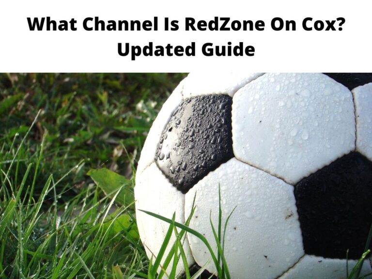 What Channel Is RedZone On Cox? Updated Guide