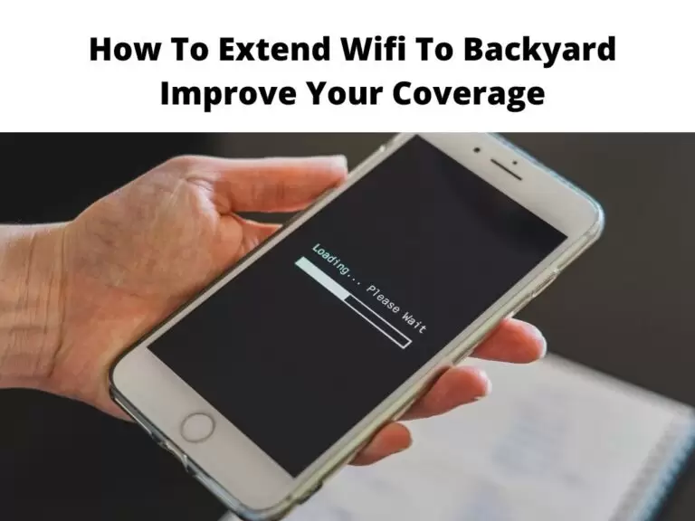 How To Extend Wifi To Backyard