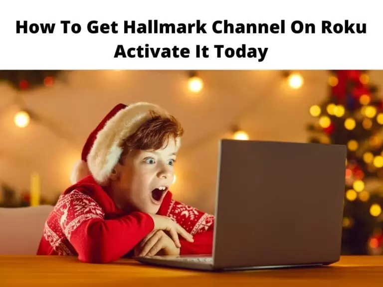 How To Get Hallmark Channel On Roku