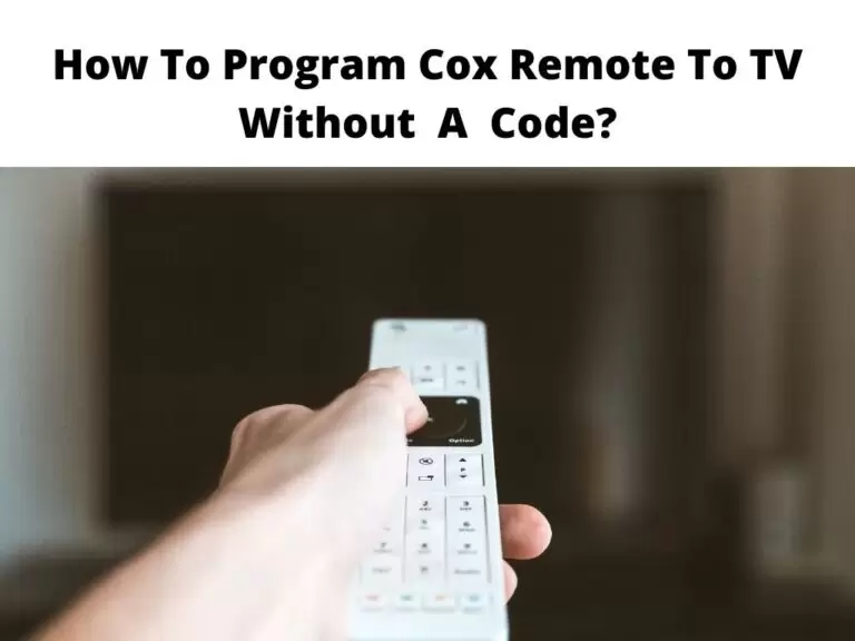 How To Program Cox Remote To TV Without a Code