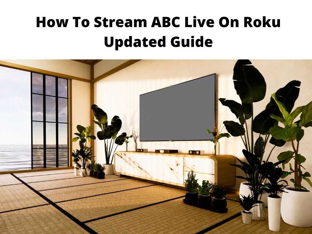 How To Stream ABC Live On Roku Updated Guide 2024