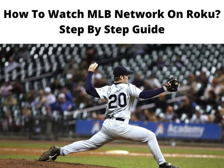 How To Watch MLB Network On Roku Step By Step Guide