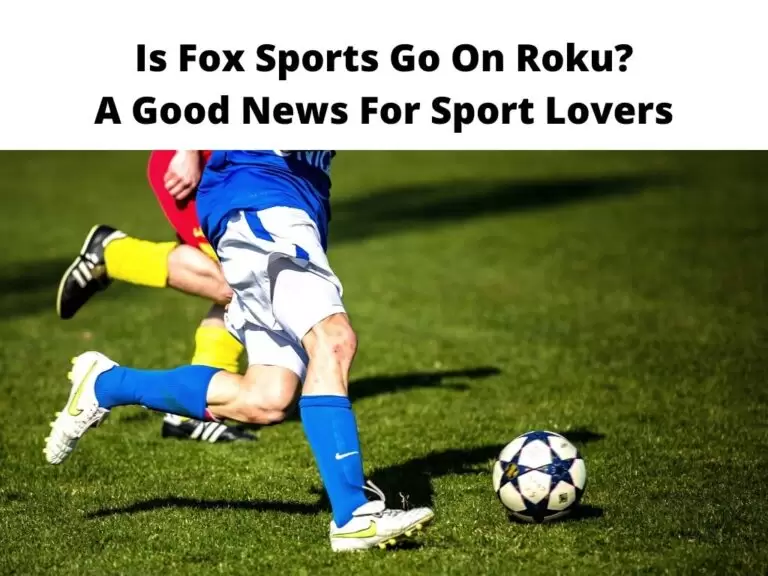 Is Fox Sports Go On Roku