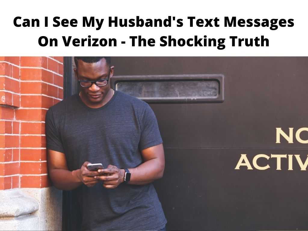 Can I See My Husband's Text Messages On Verizon