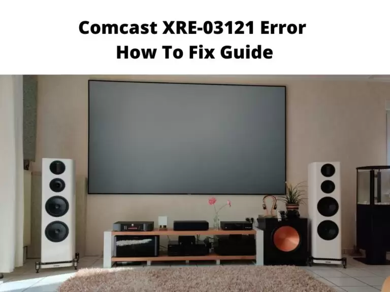 Comcast XRE-03121 Error