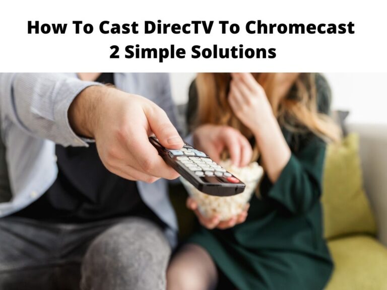 How To Cast DirecTV To Chromecast