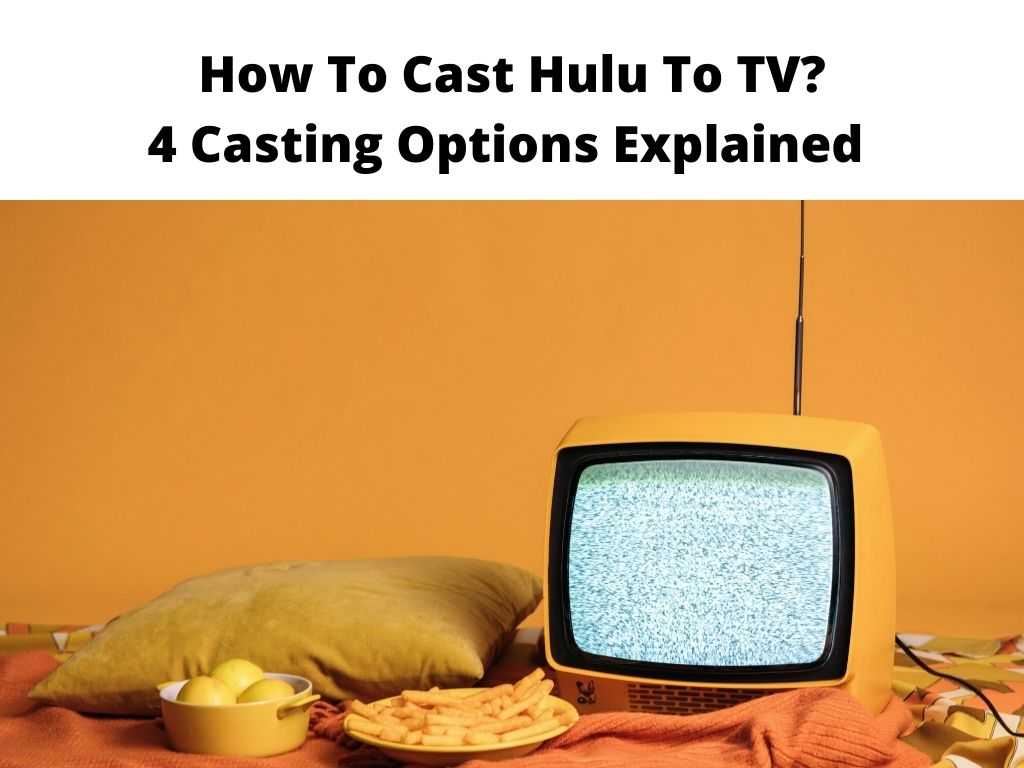 How To Cast Hulu To TV