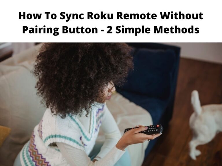 How To Sync Roku Remote Without Pairing Button