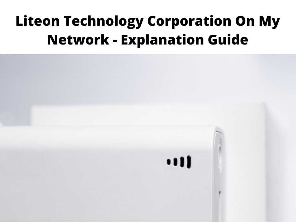 Liteon Technology Corporation On My Network