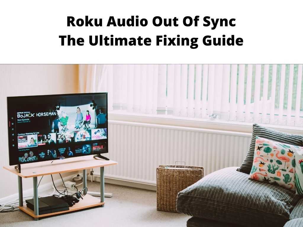 Roku Audio Out of Sync 