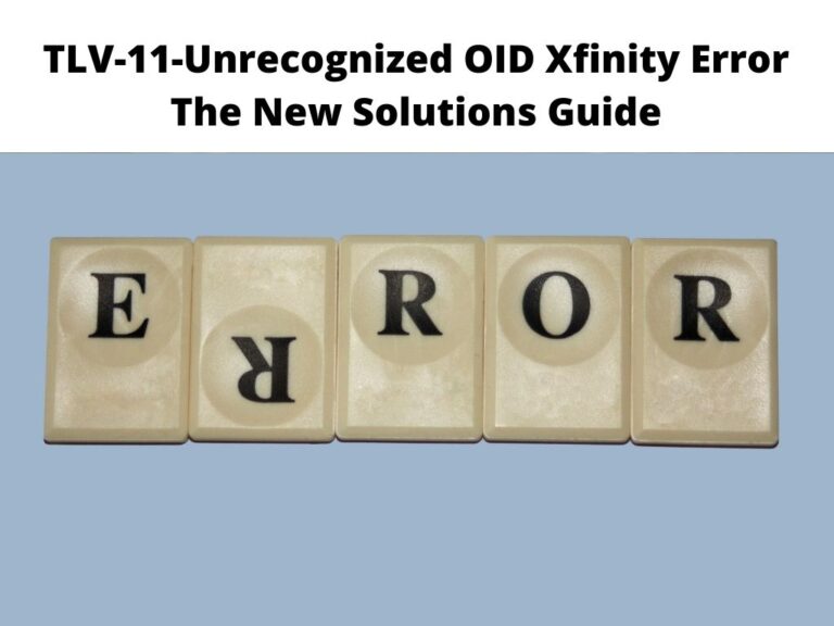 TLV-11-Unrecognized OID Xfinity Error