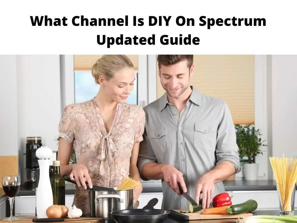 What Channel Is DIY On Spectrum