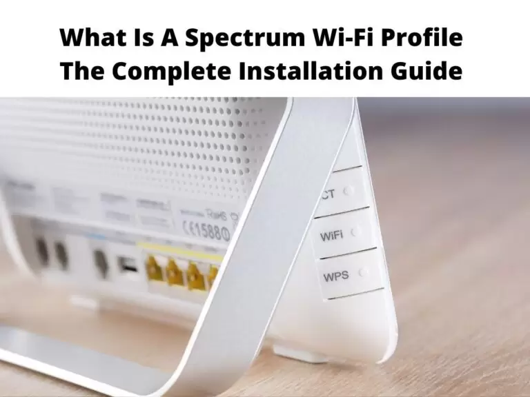 What Is A Spectrum Wi-Fi Profile