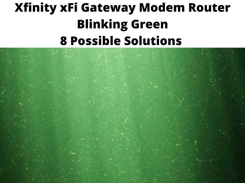 Xfinity xFi Gateway Modem Router Blinking Green